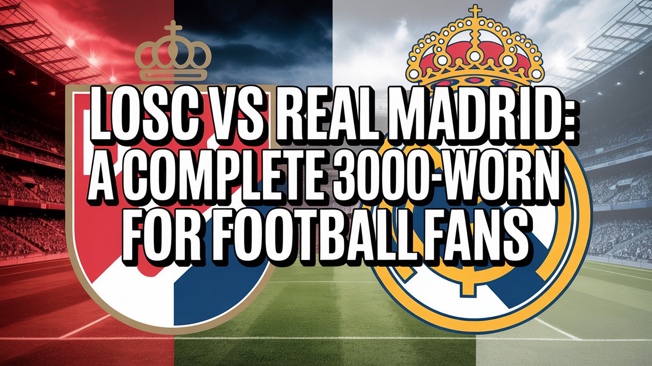 LOSC - Real Madrid