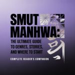 Smut Manhwa: The Ultimate Guide to Genres, Stories, and Where to Start