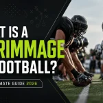 What Is a Scrimmage in Football? Ultimate Guide 2026